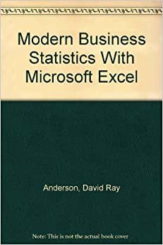 Modern Business Statistics With Microsoft Excel