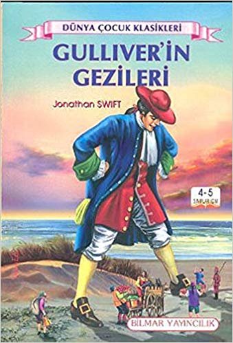 Gulliver’in Gezileri (4-5. Sınıflar İçin): Dünya Çocuk Klasikleri