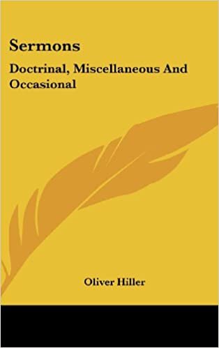 Sermons: Doctrinal, Miscellaneous And Occasional