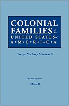 Colonial Families of the United States of America. In Seven Volumes. Volume II: 2