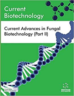 Current Advances in Fungal Biotechnology (Part II)