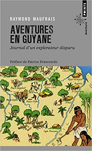 Aventures En Guyane. Journal D'Un Explorateur Disparu (Points Aventure)