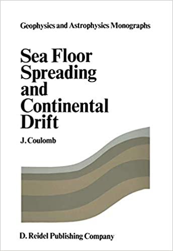 Sea Floor Spreading and Continental Drift (Geophysics and Astrophysics Monographs (2), Band 2)
