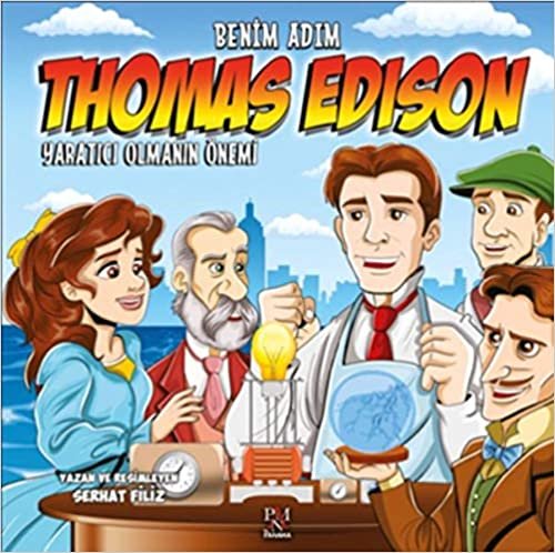 Yaratıcı Olmanın Önemi Benim Adım Thomas Edison indir