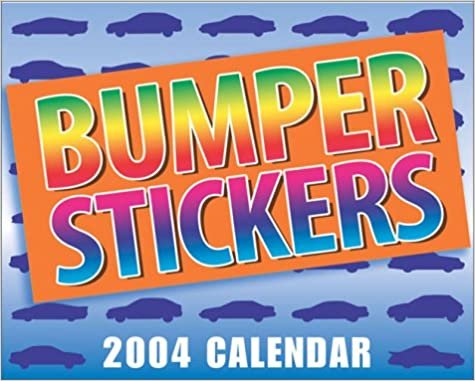Bumper Stickers 2004 Calendar (Mini Day-To-Day)