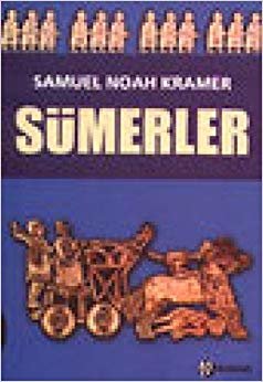 Sümerler: Tarihleri , Kültürleri ve Karakterleri