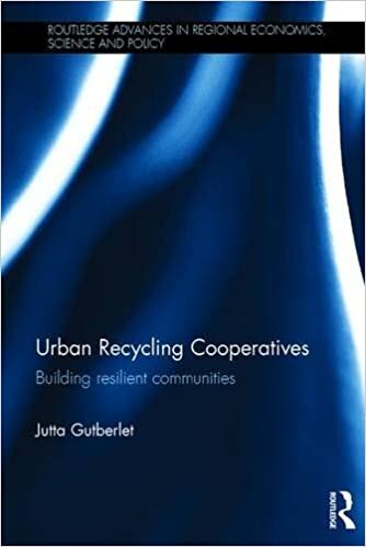 Urban Recycling Cooperatives: Building resilient communities (Routledge Advances in Regional Economics, Science and Policy) indir