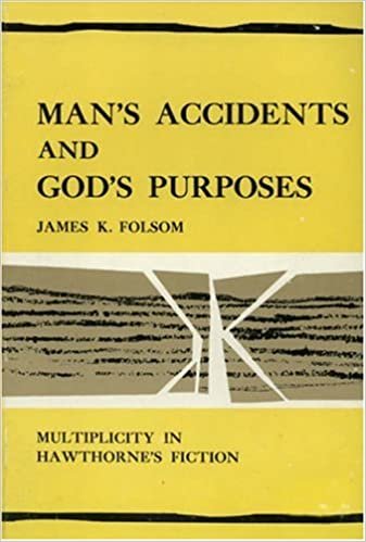 Man's Accidents and God's Purposes: Multiplicity in Hawthorne's Fiction