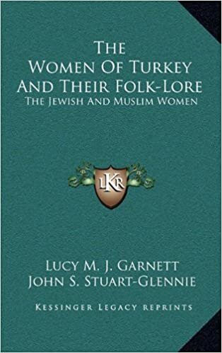 The Women of Turkey and Their Folk-Lore: The Jewish and Muslim Women indir