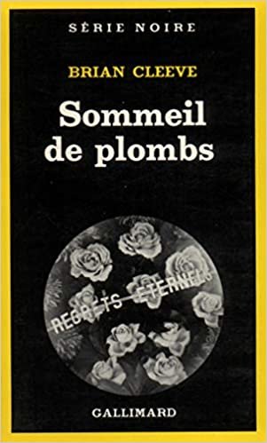 Sommeil de Plombs (Serie Noire 1)