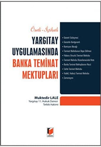 Özetli-İçtihatlı Yargıtay Uygulamasında Banka Teminat Mektupları indir