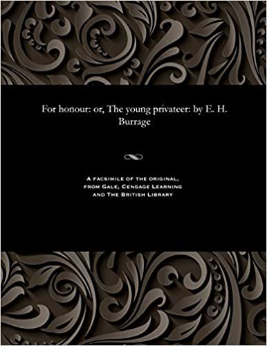 For honour: or, The young privateer: by E. H. Burrage indir