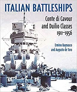 Italian Battleships: Conte Di Cavour and Duiio Classes 1911-1956