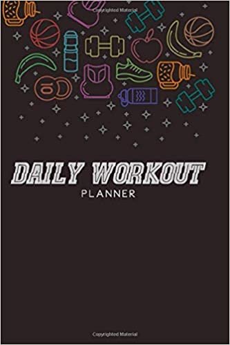 Daily Workout Planner: Workout Routine, Progress Tracker, Meal Planner - 120 Journal Pages, 6 x 9 inches, White Paper, Matte Finished Soft Cover