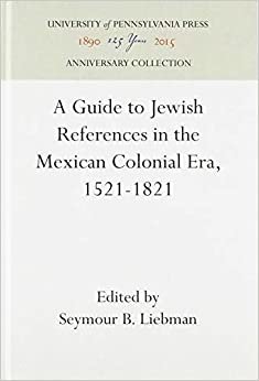 A Guide to Jewish References in the Mexican Colonial Era, 1521-1821 indir