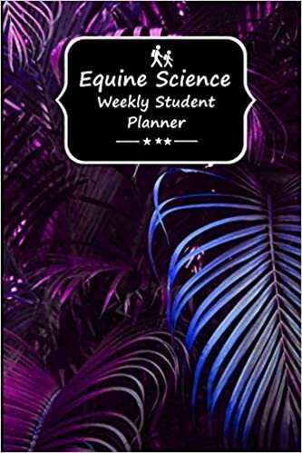 Equine Science Weekly Student Planner: Weekly Academic Calendar Planner with Notes Pages, Student & Teacher