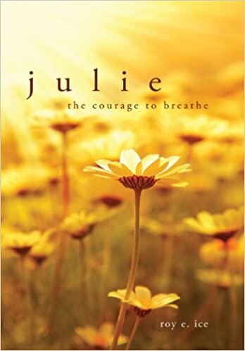 Julie: The Courage to Breathe