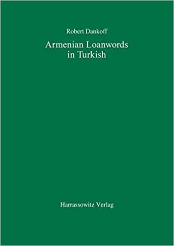 Armenian Loanwords in Turkish (Turcologica, Band 21)