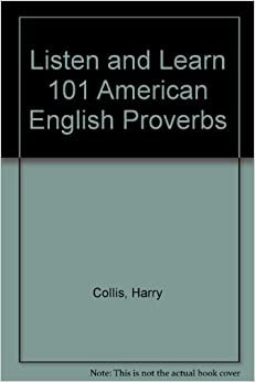 Listen and Learn: 101 American English Proverbs