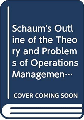 Schaum's Outline of the Theory and Problems of Operations Management (Management S.)