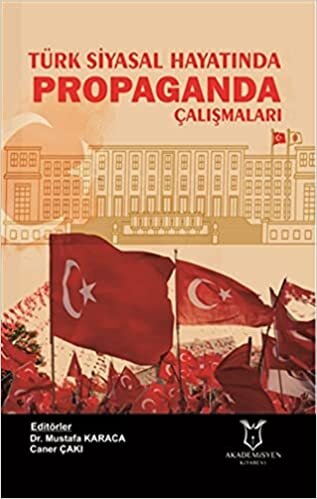Türk Siyasal Hayatında Propaganda Çalışmaları indir