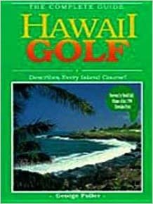 Hawaii Golf: The Complete Guide