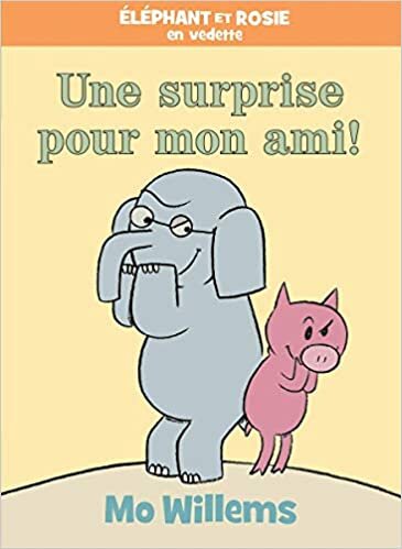 Éléphant Et Rosie: Une Surprise Pour Mon Ami! indir