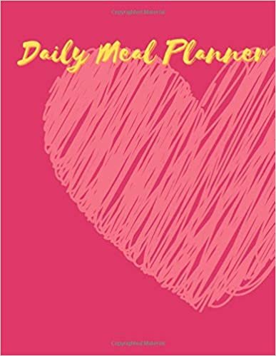 Daily Meal Planner: Weekly Planning Groceries Healthy Food Tracking Meals Prep Shopping List For Women Weight Loss (Volumn 16)