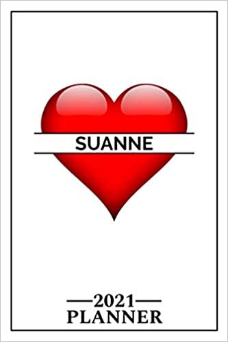 Suanne: 2021 Handy Planner - Red Heart - I Love - Personalized Name Organizer - Plan, Set Goals & Get Stuff Done - Calendar & Schedule Agenda - Design With The Name (6x9, 175 Pages) indir