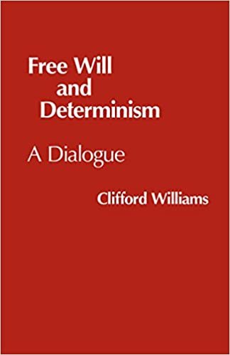 Free Will and Determinism: A Dialogue (Hackett Philosophical Dialogues)