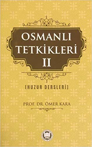 Osmanlı Tetkikleri II: (Huzur Dersleri)