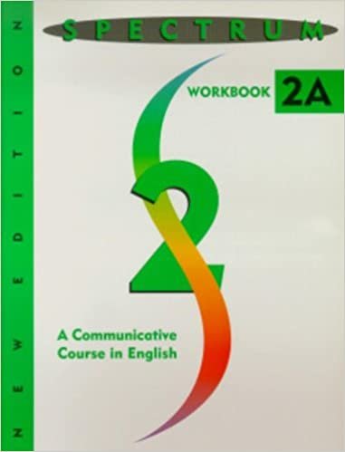 Spectrum 2: A Communicative Course in English, Level 2 Workbook 2A, New Edition: Workbook: a Communicative Course in English Level 2a