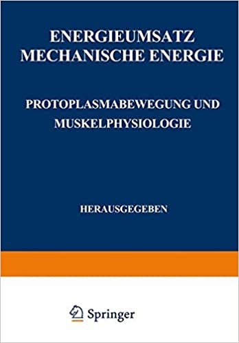Energieumsatz: Erster Teil: Mechanische Energie. Protoplasmabewegung Und Muskelphysiologie (Handbuch der normalen und pathologischen Physiologie)