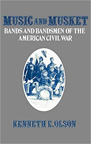 Music and Musket: Bands and Bandsmen of the American Civil War (Contributions to the Study of Music and Dance)