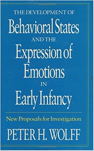 The Development of Behavioural States and the Expression of Emotions in Early Infancy: New Proposals for Investigation indir