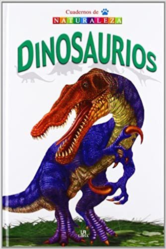 Dinosaurios/ Dinosaurs (Cuadernos de naturaleza/ Nature Notebooks)