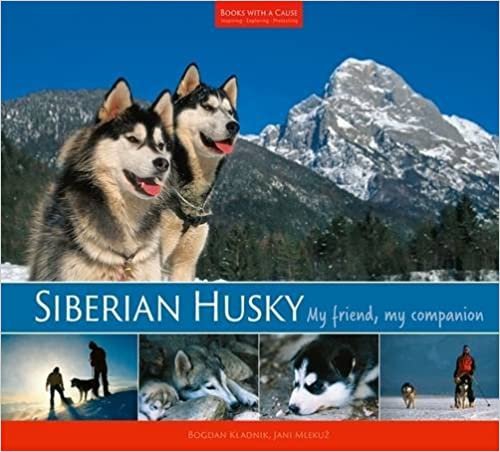Siberian Husky: My Friend, My Companion (Books with a Cause) indir