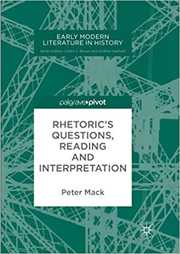 Rhetoric's Questions, Reading and Interpretation (Early Modern Literature in History)