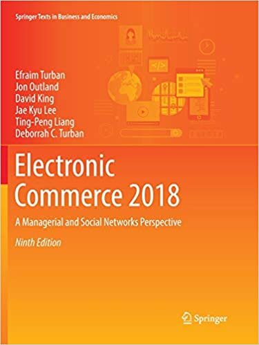 Electronic Commerce 2018: A Managerial and Social Networks Perspective (Springer Texts in Business and Economics)