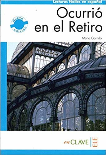 Ocurrio en el Retiro (LFEE Nivel-2) B1 İspanyolca Okuma Kitabı indir