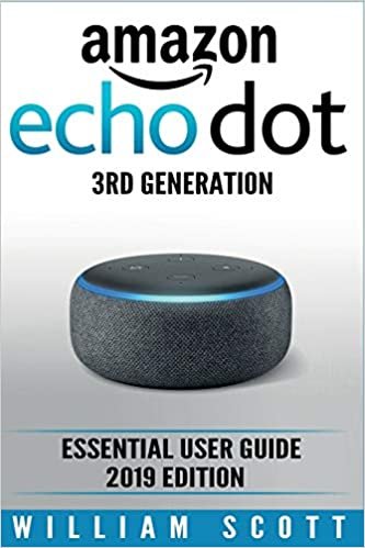 Amazon Echo Dot 3. Nesil: Temel Kullanici Kilavuzu 2019 Surumu (Amazon Echo Alexa)