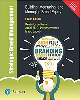 Strategic Brand Management: Building, Measuring, and Managing Brand Equity, 4/e