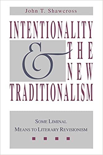 Intentionality & the New Traditionalism: Some Liminal Means to Literary Revisionism