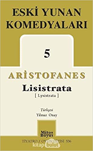 Eski Yunan Komedyaları-5 : Lisistrata