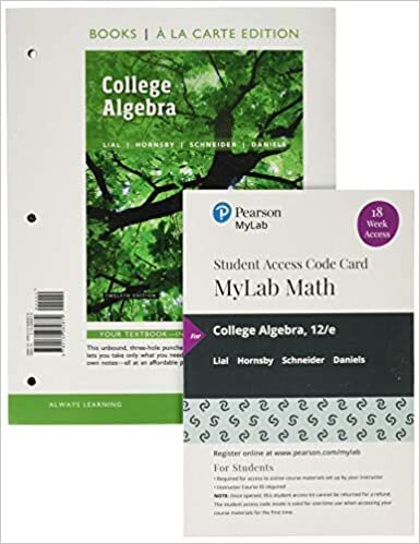 College Algebra, Loose-Leaf Edition Plus Mylab Math with Pearson Etext -- 18 Week Access Card Package