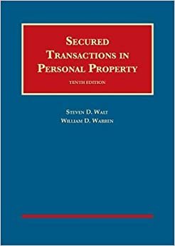 Secured Transactions in Personal Property (University Casebook Series)