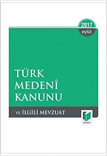 Türk Medeni Kanunu ve İlgili Mevzuat 2017