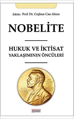 Nobelite: Hukuk ve İktisat Yaklaşımının Öncüleri