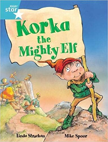 Rigby Star Guided 2, Turquoise Level: Korka the Mighty Elf Pupil Book (single): Turquoise Level Level 2