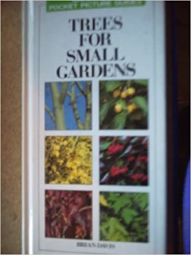 Trees for Small Gardens (Gardeners' pocket picture guides) indir